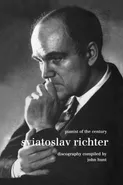 Sviatoslav Richter. Pianist of the Century. Discography.  [1999]. - John Hunt
