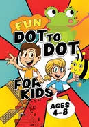 Fun Dot To Dot For Kids Ages 4-8 - Kids Studio Creative