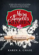 Mary Angela's Kitchen - Karen A. Chase