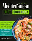 The Complete Mediterranean Diet Cookbook - Sandra Ramos