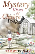 Mystery Kisses & Chicken Poop - Tammy Donahue