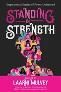 Standing in Strength - Laarni Mulvey