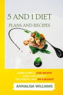 5 and 1 Diet Plans and Recipes - Annalisa Williams