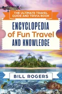 The Ultimate Travel Guide and Trivia Book - Rogers Bill