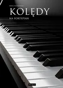 Kolędy na fortepian - Paweł Piotrowski