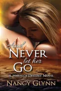 And Never Let Her Go - Nancy Glynn