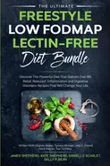 The Ultimate Freestyle Low Fodmap Lectin-Free Diet Bundle - James Shepherd