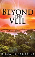Beyond the Veil - Ronald Bagliere