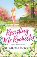 Resisting Mr Rochester - Sharon Booth