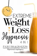 Extreme Weight Loss Hypnosis - Caroline Lean