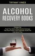 Alcohol Recovery Books - Tiffany Vines