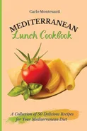 Mediterranean Lunch Cookbook - Carlo Montesanti