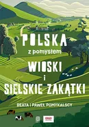 Wioski i sielskie zakątki. Polska z pomysłem - Outlet - Beata Pomykalska