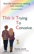 This is Trying To Conceive - Sheila Lamb