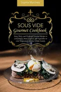 Sous Vide Gourmet Cookbook - Sophia Marchesi