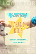 Crafting Caring Kids - Tricia Gower