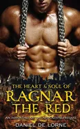 The Heart and Soul of Ragnar the Red - Lorne Daniel de