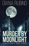 Murder By Moonlight - Diana Rubino