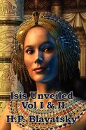 Isis Unveiled Vol I & II - H. P. Blavatsky