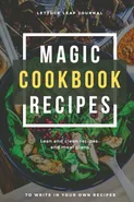 Magic Cookbook Recipes Lettuce Leaf Journal Lean and Clean Recipes and Meal Plans to write In - Adil Daisy