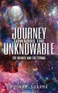 Journey Towards the Unknowable - Poonam Sharma