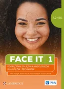 FACE IT 1. Podręcznik do języka angielskiego dla liceów i techników (A2+/B1) - Nicholas Tims
