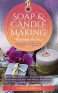 Soap and Candle Making Business Startup 2021-2022 - Clement Harrison
