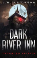 Dark River Inn - J.R. Erickson