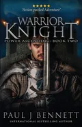 Warrior Knight - Paul J Bennett