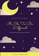 It's Ok To Be Different - Joy Harris-Bird
