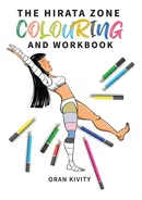 The Hirata Zone Colouring and Workbook - Oran Kivity
