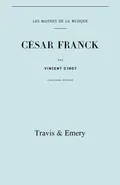 César Franck, cinquieme édition. (Facsimile 1910). (Cesar Franck). - Vincent d'Indy