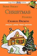 Some Short Christmas Stories (Large Print Edition) - Charles Dickens