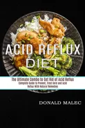 Acid Reflux Diet - Donald Malec