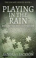 Playing In The Rain - Sandra J. Jackson
