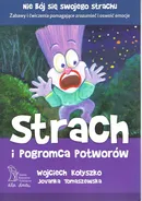 Strach i Pogromca Potworów - Wojciech Kołyszko