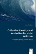 Collective Identity and Australian Feminist Activism - Sarah Maddison