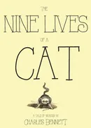 The Nine Lives of a Cat - Charles Bennett
