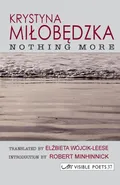 Nothing More - Krystyna Miłobędzka