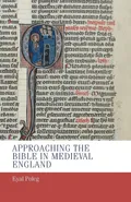 Approaching the Bible in medieval England - Eyal Poleg