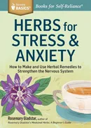 Herbs for Stress & Anxiety - Rosemary Gladstar