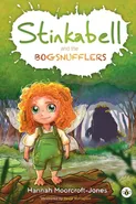 Stinkabell and the Bogsnufflers - Hannah Moorcroft-Jones