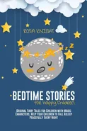 Bedtime Stories for Happy Children - Rosa Knight