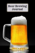 Beer Brewing Iournal - Tony Reed