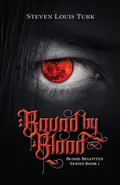 Bound by Blood - Steven Louis Turk