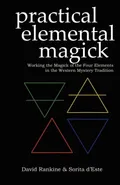 Practical Elemental Magick - Sorita d'Este