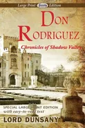 Don Rodriguez Chronicles of Shadow Valley (Large Print Edition) - Lord Dunsany