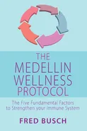 The Medellin Wellness Protocol - Fred Busch