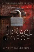 A Furnace for Your Foe - Matty Dalrymple