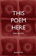 This Poem Here - Rob Walton